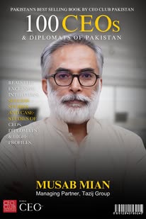 Musab Mian - Managing Partner, Tazij Group featured in 100 CEOs & Diplomats of Pakistan by CEO Club Pakistan